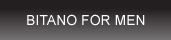 Bitano For Men
